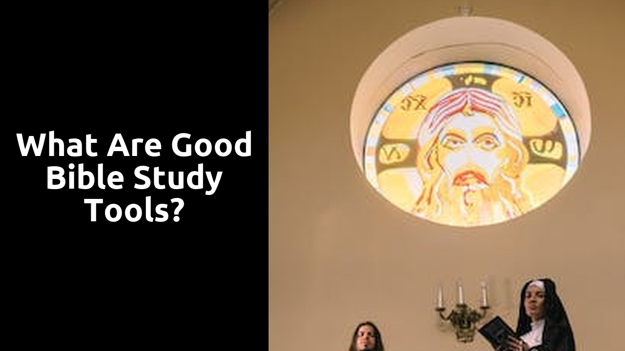 What are good Bible study tools?