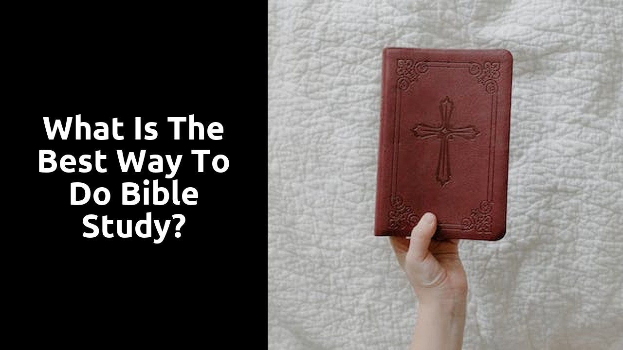 What is the best way to do Bible study?