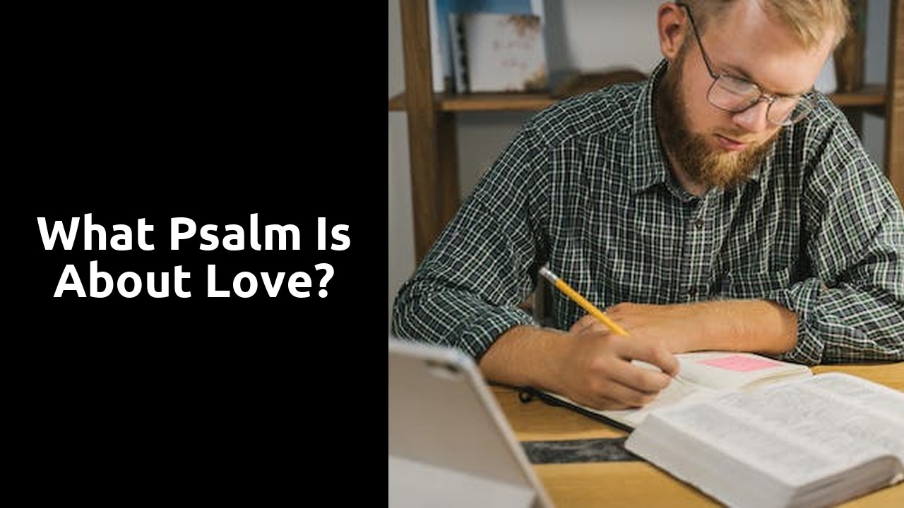 What psalm is about love?