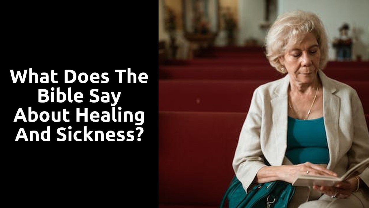 What does the Bible say about healing and sickness?