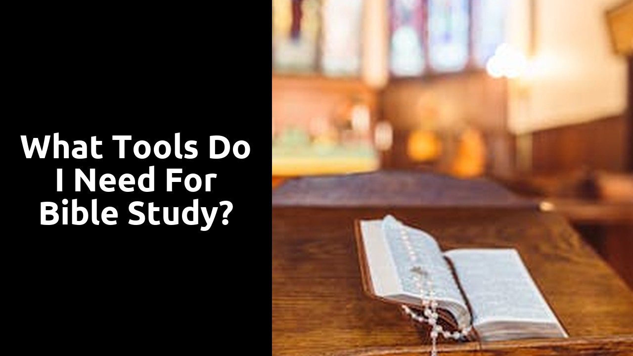 What tools do I need for Bible study?