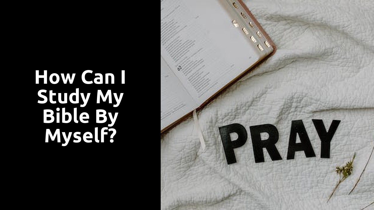 How can I study my Bible by myself?