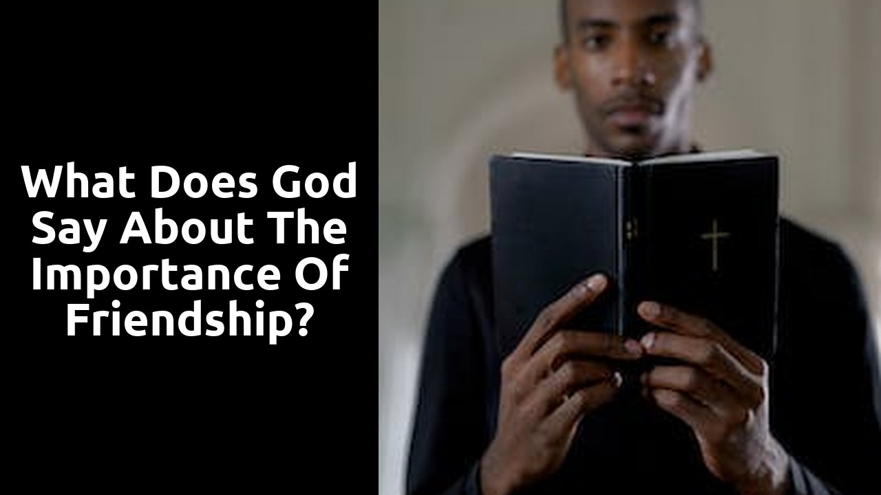What does God say about the importance of friendship?