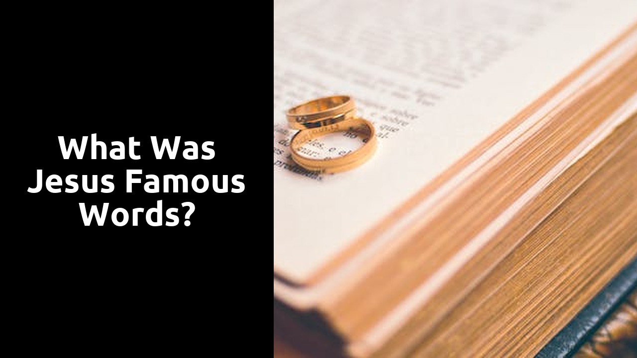 What was Jesus famous words?