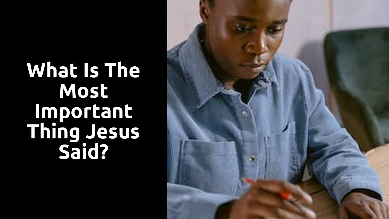 What is the most important thing Jesus said?